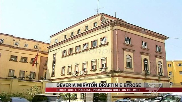 Qeveria miraton Byronë e Hetimit - News, Lajme - Vizion Plus