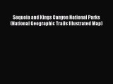 Download Sequoia and Kings Canyon National Parks (National Geographic Trails Illustrated Map)