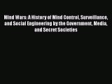 PDF Mind Wars: A History of Mind Control Surveillance and Social Engineering by the Government