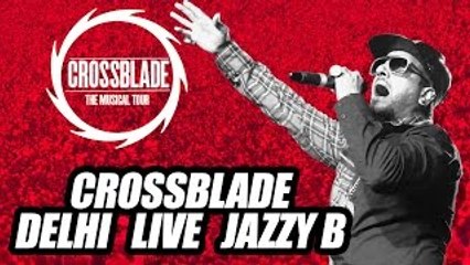 Jazzy B LIVE _ Crossblade The Musical Tour 7 _ Delhi _ Speed Records