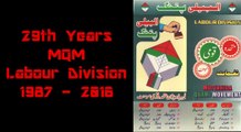 MQM Labour Division 29th Years 1987 - 2016