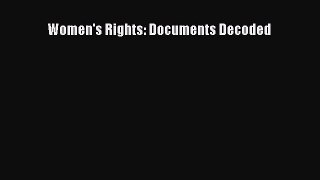 Download Women's Rights: Documents Decoded PDF Online