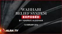 Wahhabi Belief System EXPOSED! By Younus AlGohar