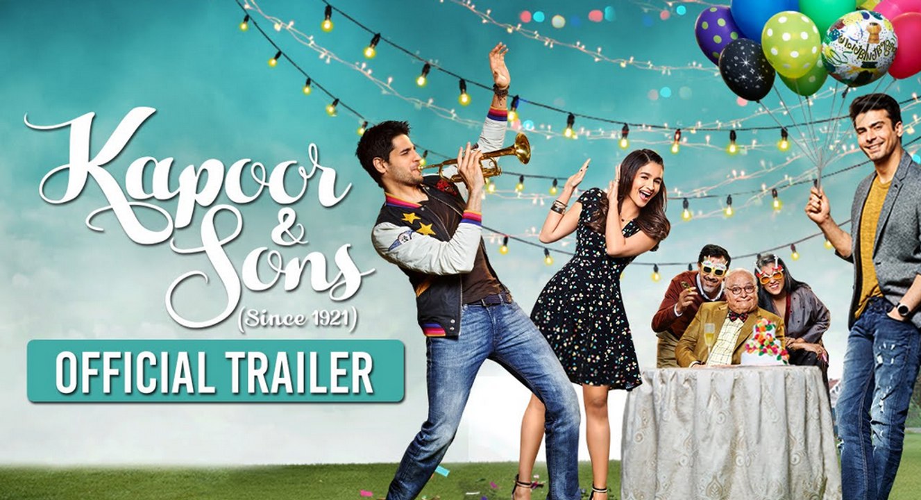 Kapoor & Sons[2016] Official Trailer in HD_ Sidharth Malhotra, Alia Bhatt, Fawad Khan