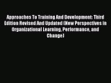 [PDF] Approaches To Training And Development: Third Edition Revised And Updated (New Perspectives