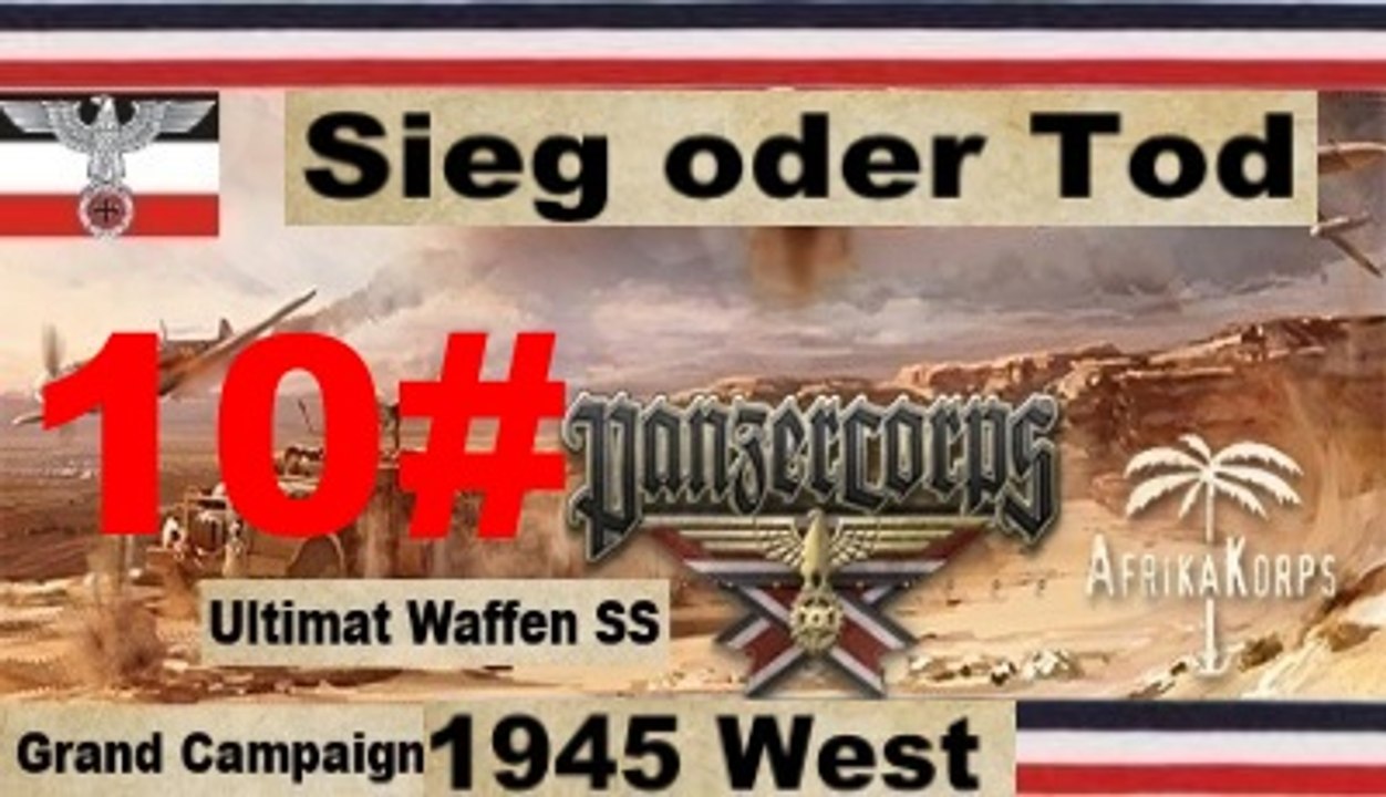 Panzer Corps ✠ Grand Campaign 45 West Brüssel 29 April 1945 #10 Sieg oder Tod