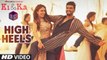 High Heels - KI & KA [2016] FT. Arjun Kapoor & Kareena Kapoor | Yo Yo Honey Singh | Meet Bros [FULL HD] - (SULEMAN - RECORD)