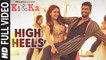 HIGH HEELS (Full Video) KI & KA | Arjun Kapoor, Kareena Kapoor | Hot & Sexy New Song 2016 HD