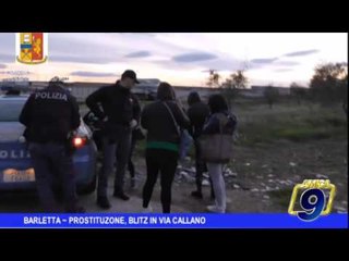 Barletta | Prostituzione, blitz della Polizia in via Callano