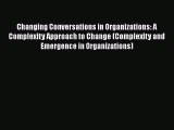 [PDF] Changing Conversations in Organizations: A Complexity Approach to Change (Complexity