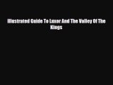 PDF Illustrated Guide To Luxor And The Valley Of The  Kings Read Online