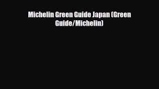 Download Michelin Green Guide Japan (Green Guide/Michelin) Free Books