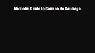 PDF Michelin Guide to Camino de Santiago Ebook