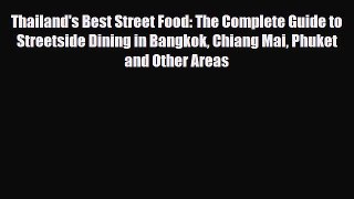 PDF Thailand's Best Street Food: The Complete Guide to Streetside Dining in Bangkok Chiang