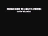 PDF MICHELIN Guide Chicago 2016 (Michelin Guide/Michelin) Free Books