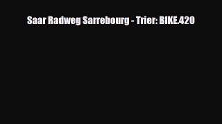 Download Saar Radweg Sarrebourg - Trier: BIKE.420 Free Books