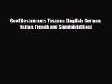 Download Cool Restaurants Toscana (English German Italian French and Spanish Edition) Ebook