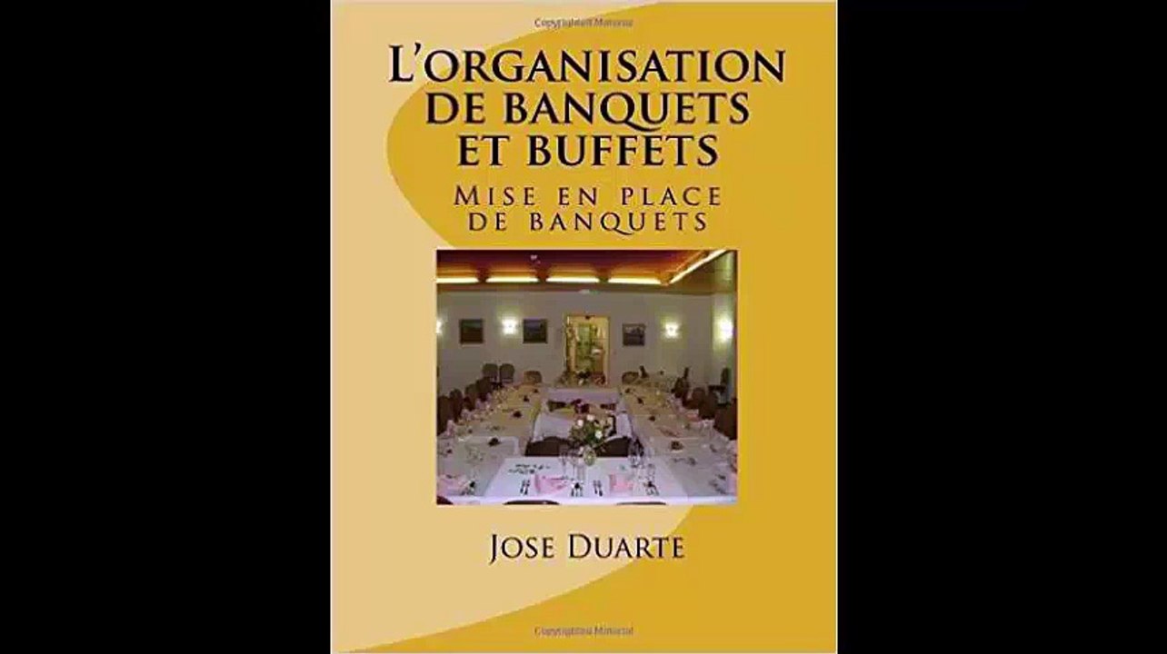 [Télécharger PDF] L'organisation de banquets et buffets Mise en place de banquets by M Jose Duarte
