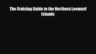 Download The Cruising Guide to the Northern Leeward Islands Free Books
