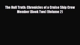 Download The Hull Truth: Chronicles of a Cruise Ship Crew Member (Book Two) (Volume 2) Ebook