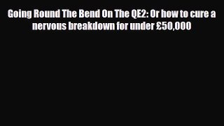 PDF Going Round The Bend On The QE2: Or how to cure a nervous breakdown for under £50000 PDF
