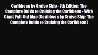 Download Caribbean by Cruise Ship - 7th Edition: The Complete Guide to Cruising the Caribbean