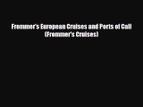 PDF Frommer's European Cruises and Ports of Call (Frommer's Cruises) PDF Book Free