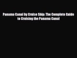PDF Panama Canal by Cruise Ship: The Complete Guide to Cruising the Panama Canal Ebook