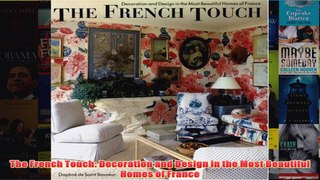 Download PDF  The French Touch Decoration and Design in the Most Beautiful Homes of France FULL FREE