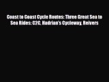 PDF Coast to Coast Cycle Routes: Three Great Sea to Sea Rides: C2C Hadrian's Cycleway Reivers