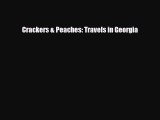PDF Crackers & Peaches: Travels in Georgia PDF Book Free