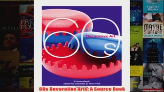 Download PDF  60s Decorative Arts A Source Book FULL FREE