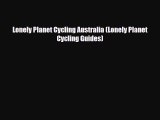 PDF Lonely Planet Cycling Australia (Lonely Planet Cycling Guides) Ebook