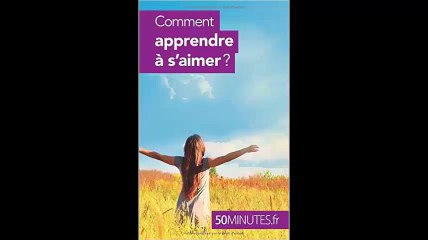 [Télécharger PDF] Comment apprendre à s'aimer by Esther Brun