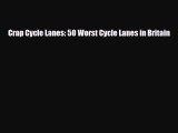 Download Crap Cycle Lanes: 50 Worst Cycle Lanes in Britain Ebook