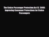 Download The Cruise Passenger Protection Act (S. 1340): Improving Consumer Protections for