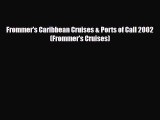 Download Frommer's Caribbean Cruises & Ports of Call 2002 (Frommer's Cruises) Ebook