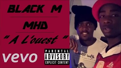 BLACK M Ft. MHD - A L'Ouest (Son Officiel)