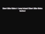 Download Short Bike Rides® Long Island (Short Bike Rides Series) Read Online