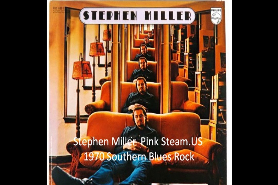 Stephen Miller"Pink Steam"US 1970 Southern Blues Rock