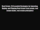[PDF] Real Estate: 28 Essential Strategies for Investing Buying and Flipping Real Estate (real