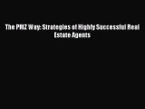 [PDF] The PMZ Way: Strategies of Highly Successful Real Estate Agents Read Online