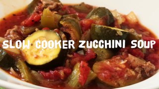 Zucchini Recipes - How to Make Slow Cooker Zucchini Soup