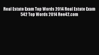 [PDF] Real Estate Exam Top Words 2014 Real Estate Exam 542 Top Words 2014 Ree42.com Read Full