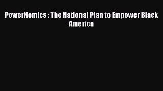 Download PowerNomics : The National Plan to Empower Black America PDF OnlineDownload PowerNomics