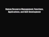 Read Human Resource Management: Functions Applications and Skill Development Ebook FreeRead