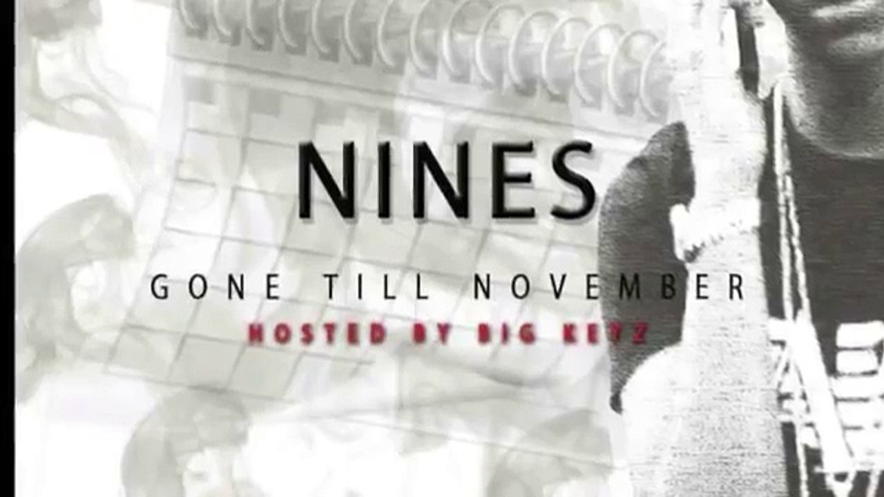 Nines - Gone Till November -02 Big Keyz