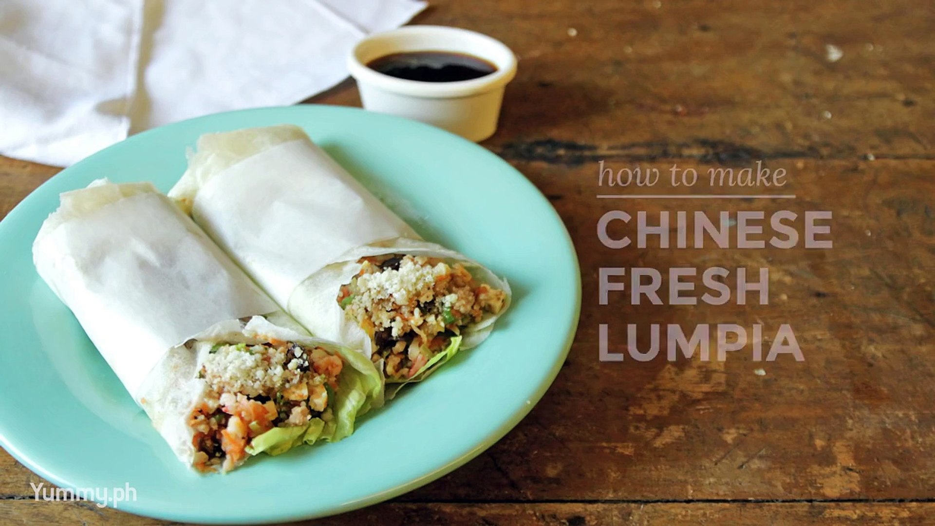 How to Make Chinese-style Fresh Lumpia - Yummy Ph