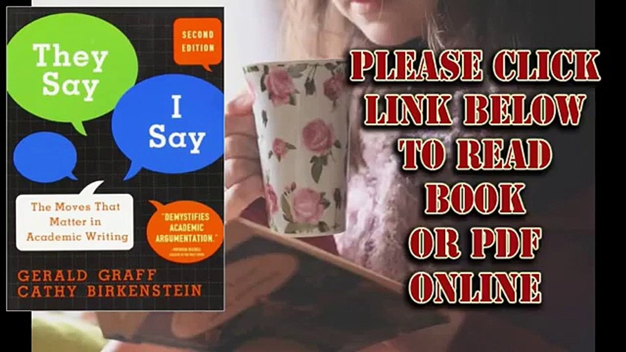 They Say, I Say: The Moves That Matter in Academic Writing Second Edition by Gerald Graff (Latest Sport)