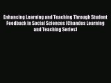 Read Enhancing Learning and Teaching Through Student Feedback in Social Sciences (Chandos Learning